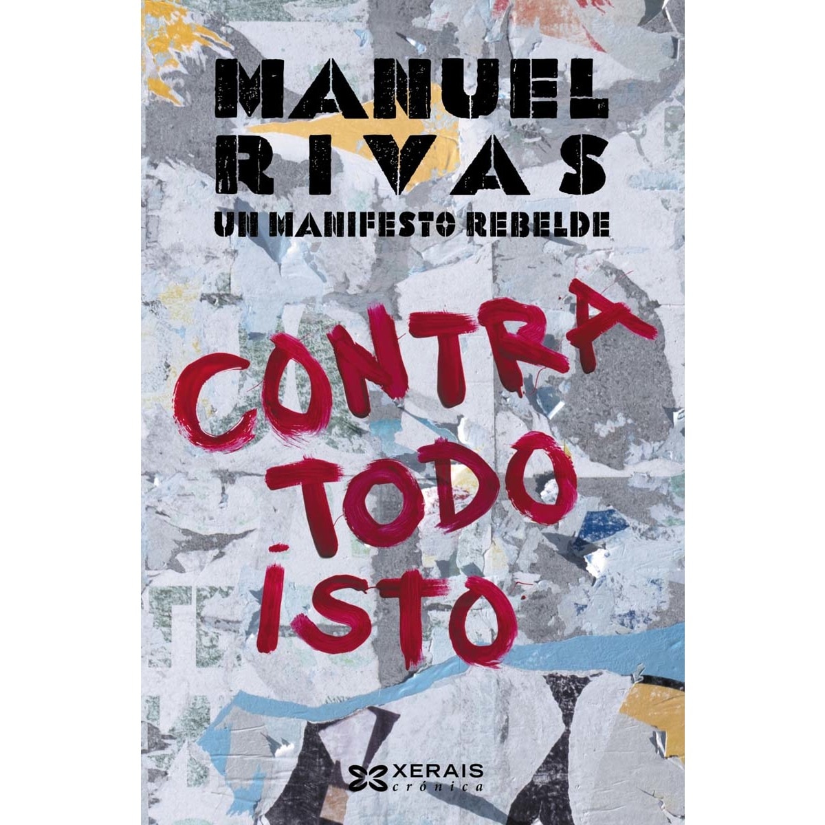 Contra todo isto: Un manifesto rebelde (Capa mole com abas) 1