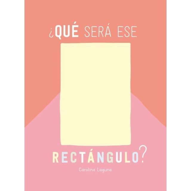 ¿Qué será ese rectángulo? (Capa dura) 1