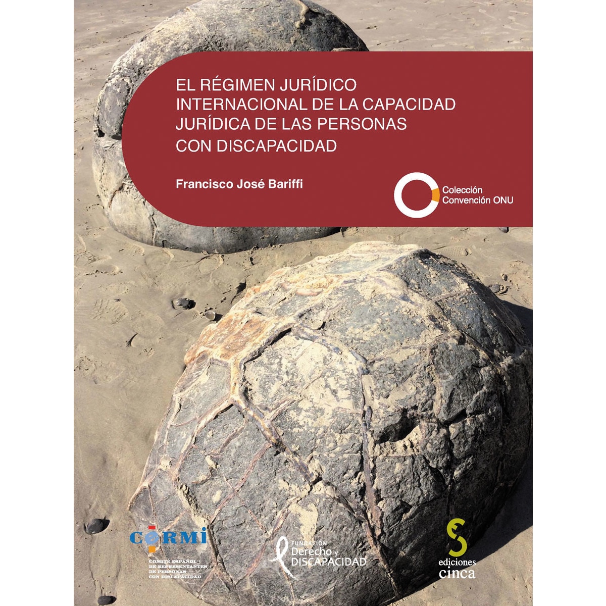 El régimen jurídico internacional de la capacidad jurídica de las personas con discapacidad(Tapa blanda) 1