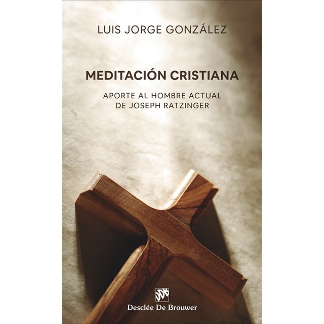 Imagen 0 de Meditación cristiana. Aporte al hombre actual de Joseph Ratzinger 1989 - 2019  (Tapa blanda)