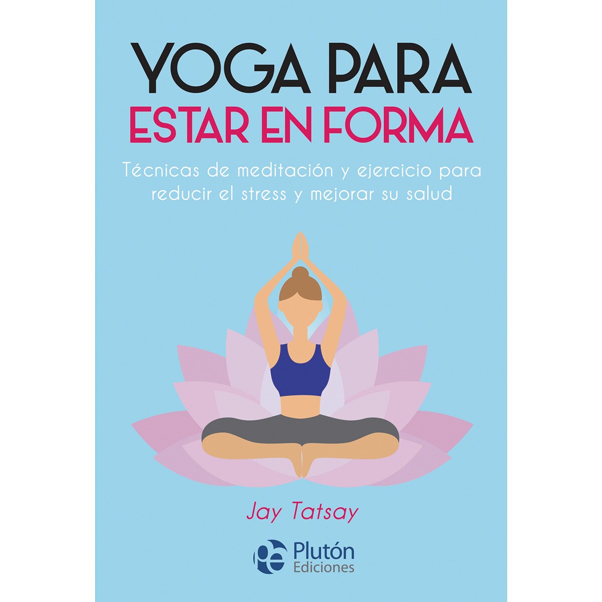 Yoga para estar en forma(Tapa blanda) 1