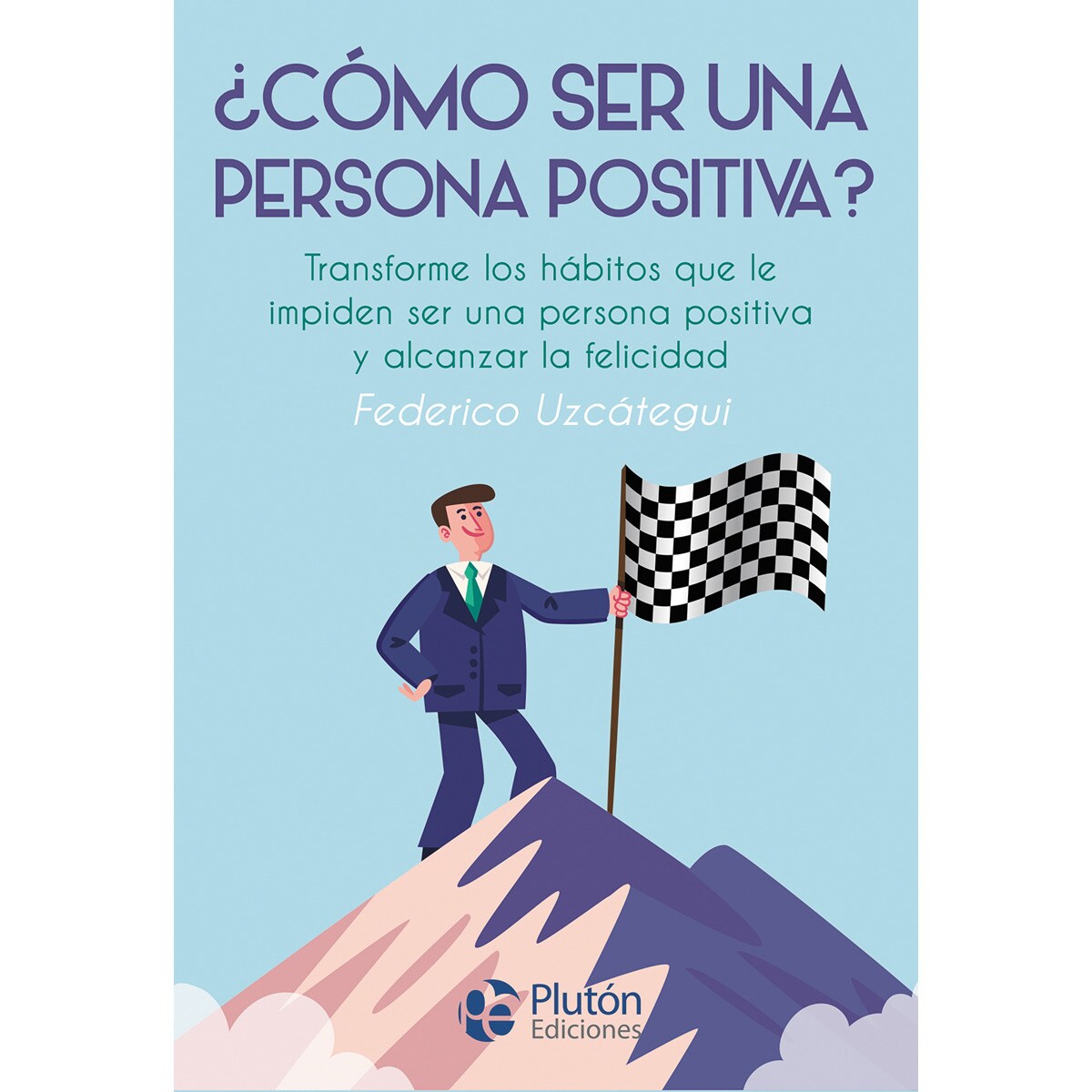 ¿cómo ser una persona positiva?(Tapa blanda) 1