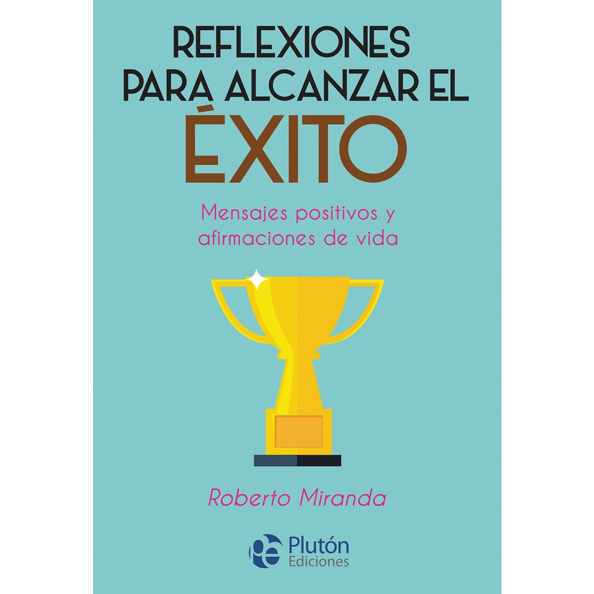 Reflexiones para alcanzar el éxito(Tapa blanda) 1