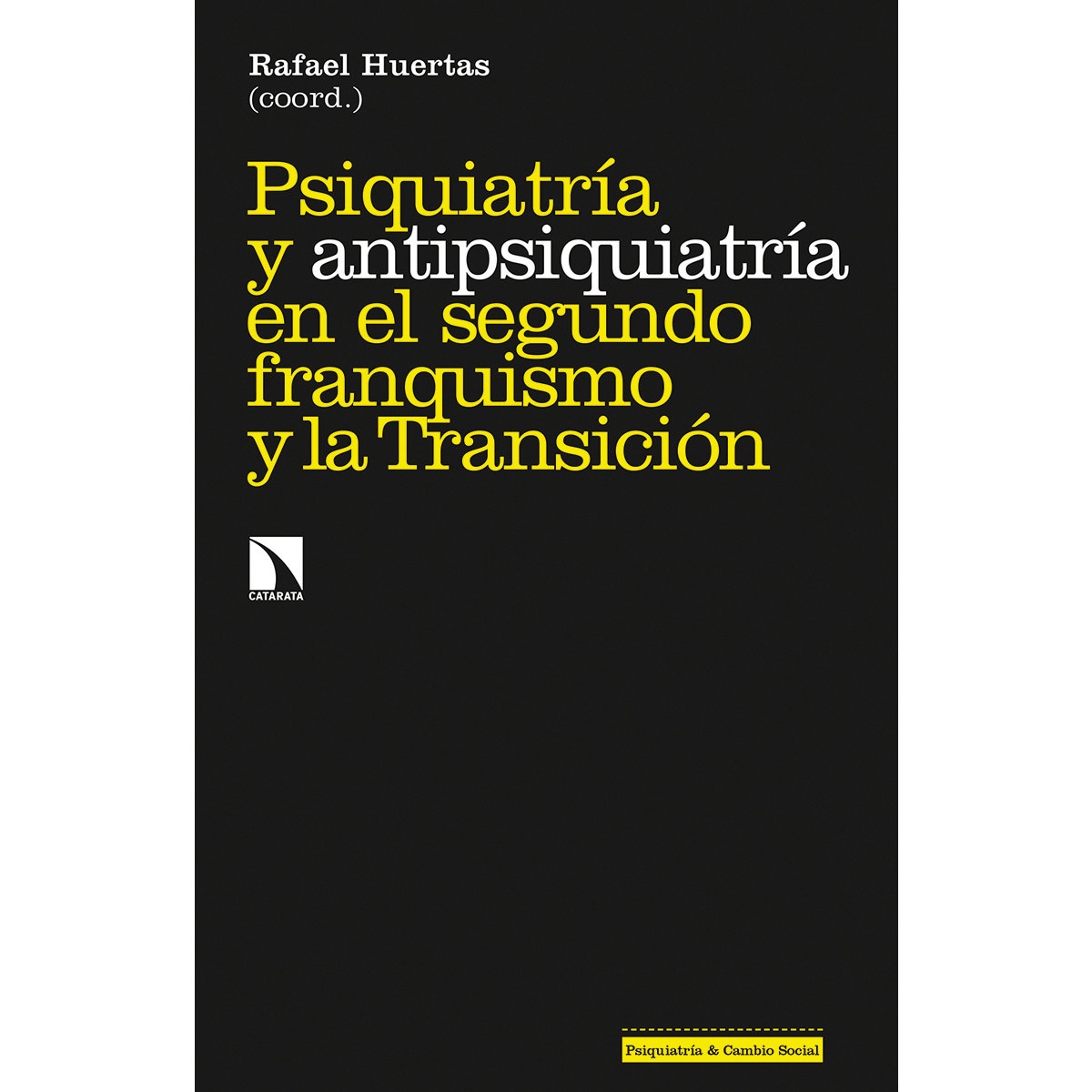 Psiquiatría y antipsiquiatría en el segundo franquismo y la transición(Tapa blanda) 1