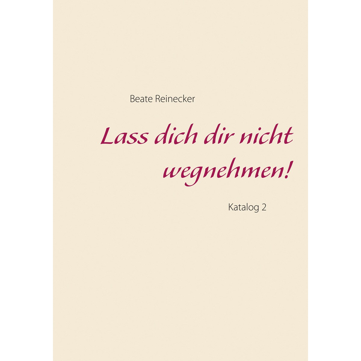 Lass dich dir nicht wegnehmen! 1