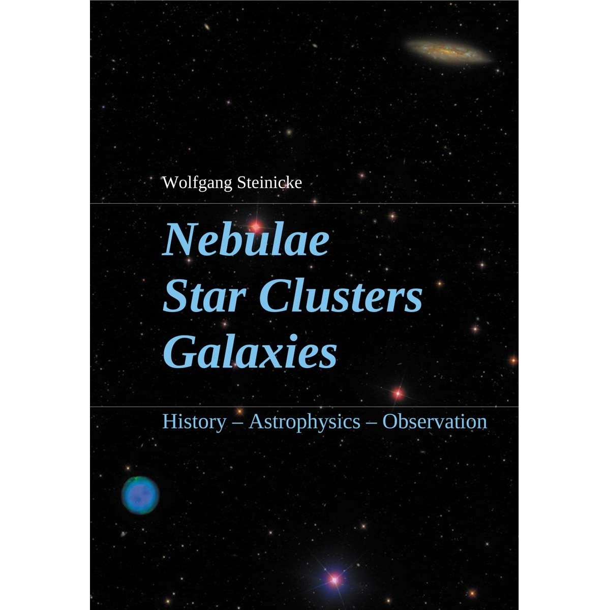 Nebulae Star Clusters Galaxies: History Astrophysics Observation (Capa mole) 1