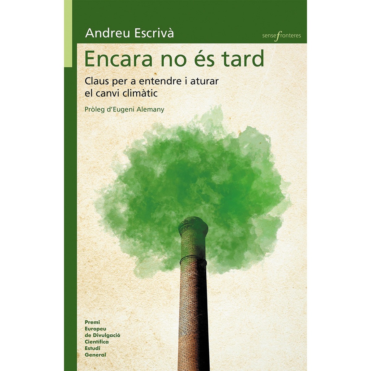 Imagem 0 de Encara no és tard: Claus per entendre i aturar el canvi climàtic(Tapa blanda)