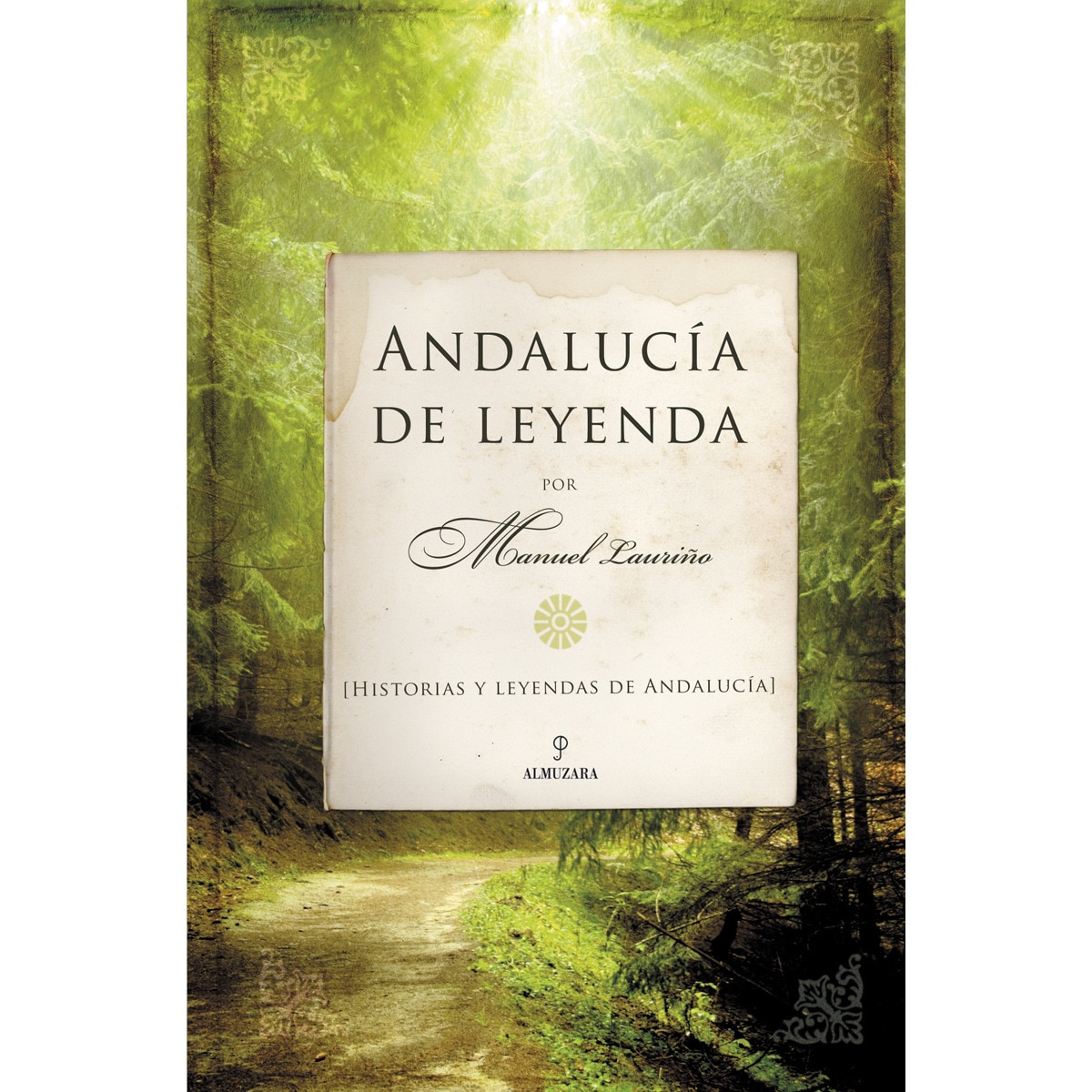 Imagen 0 de Andalucía de leyenda: Historias y leyendas de andalucía (Tapa blanda)