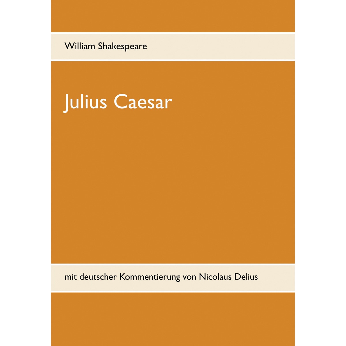 Julius Caesar: mit deutscher Kommentierung von Nicolaus Delius (Capa mole) 1