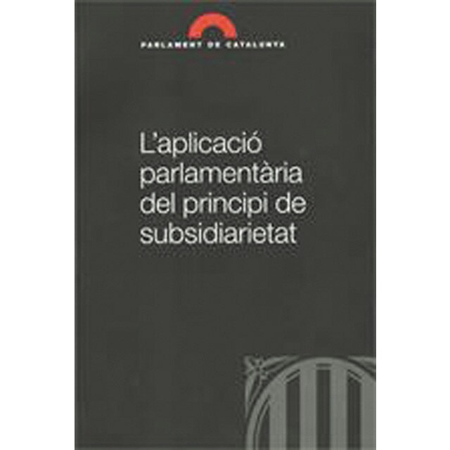 Aplicació parlamentària del principi de subsidiarietat/l'(Tapa dura) 1