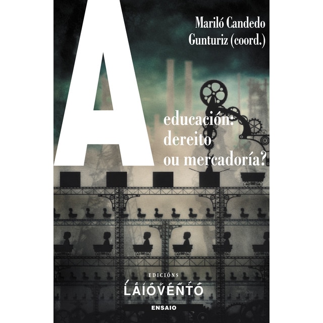 Imagem 0 de A educación: dereito ou mercadoría?(Tapa blanda)