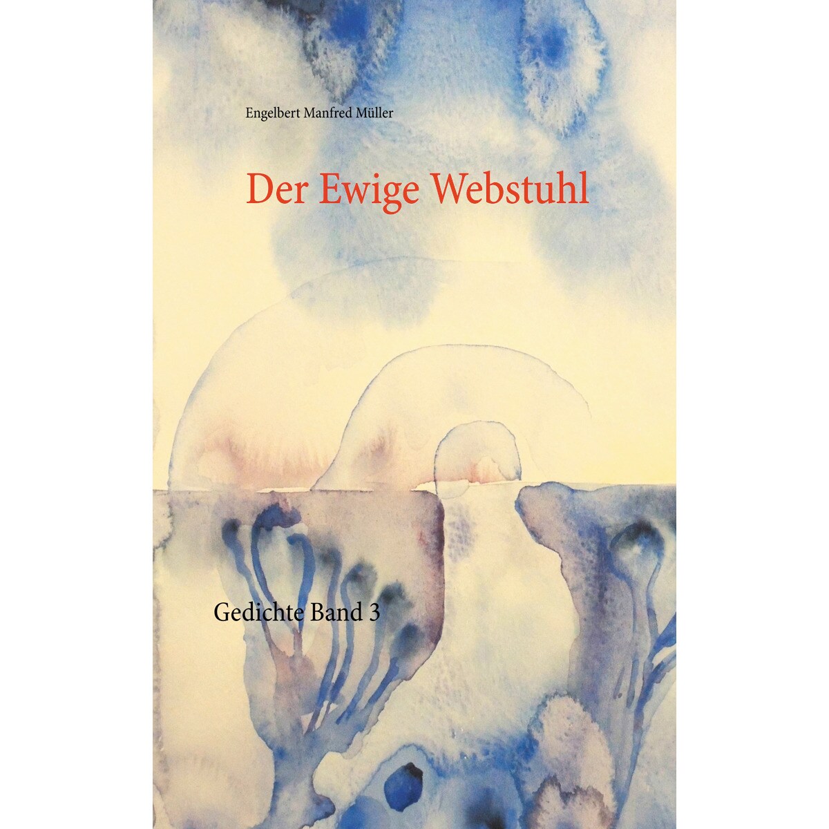Der ewige webstuhl: Gedichte band 3(Tapa blanda) 1