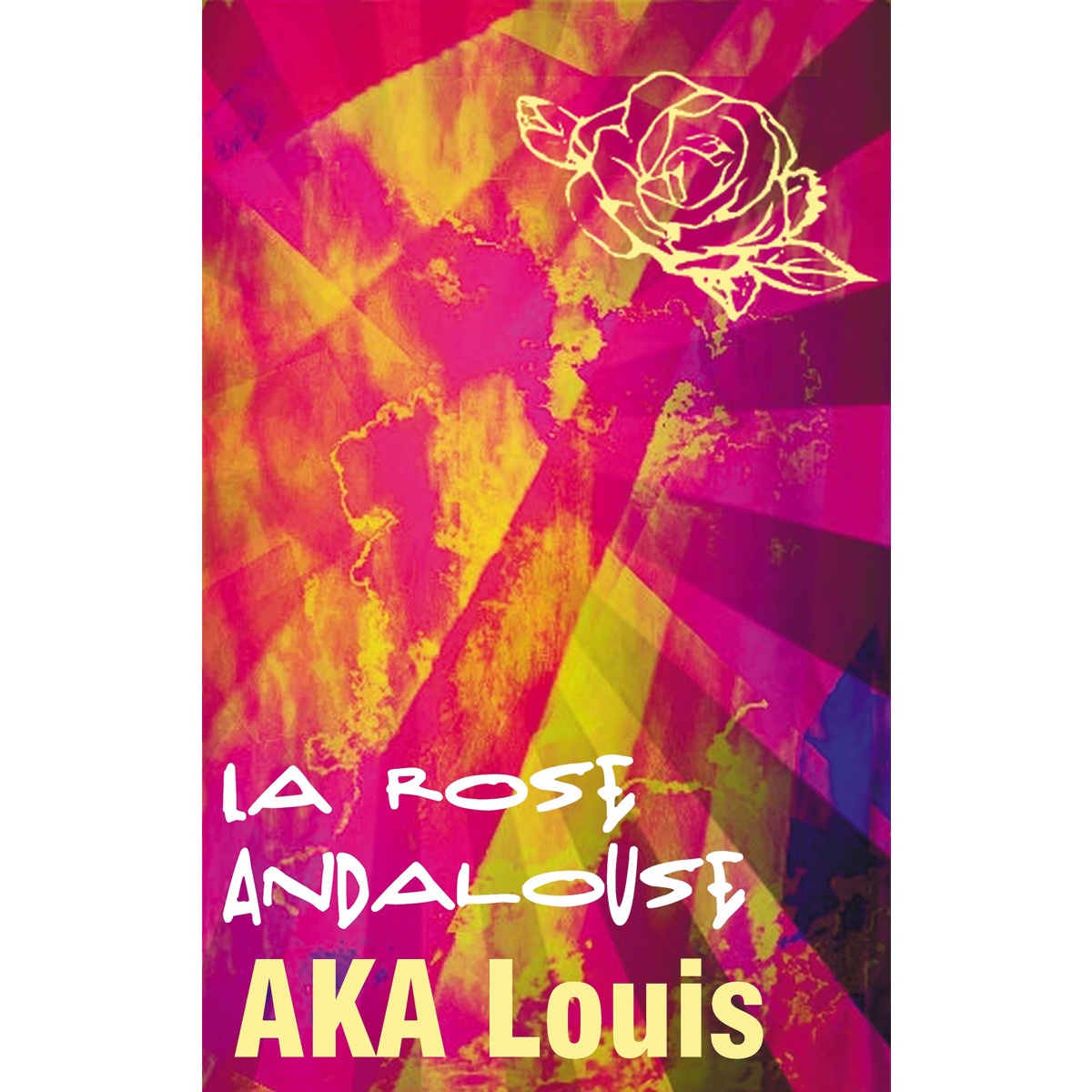 La Rose Andalouse: Patchwork de Poésie & de Culture/s (Capa mole) 1