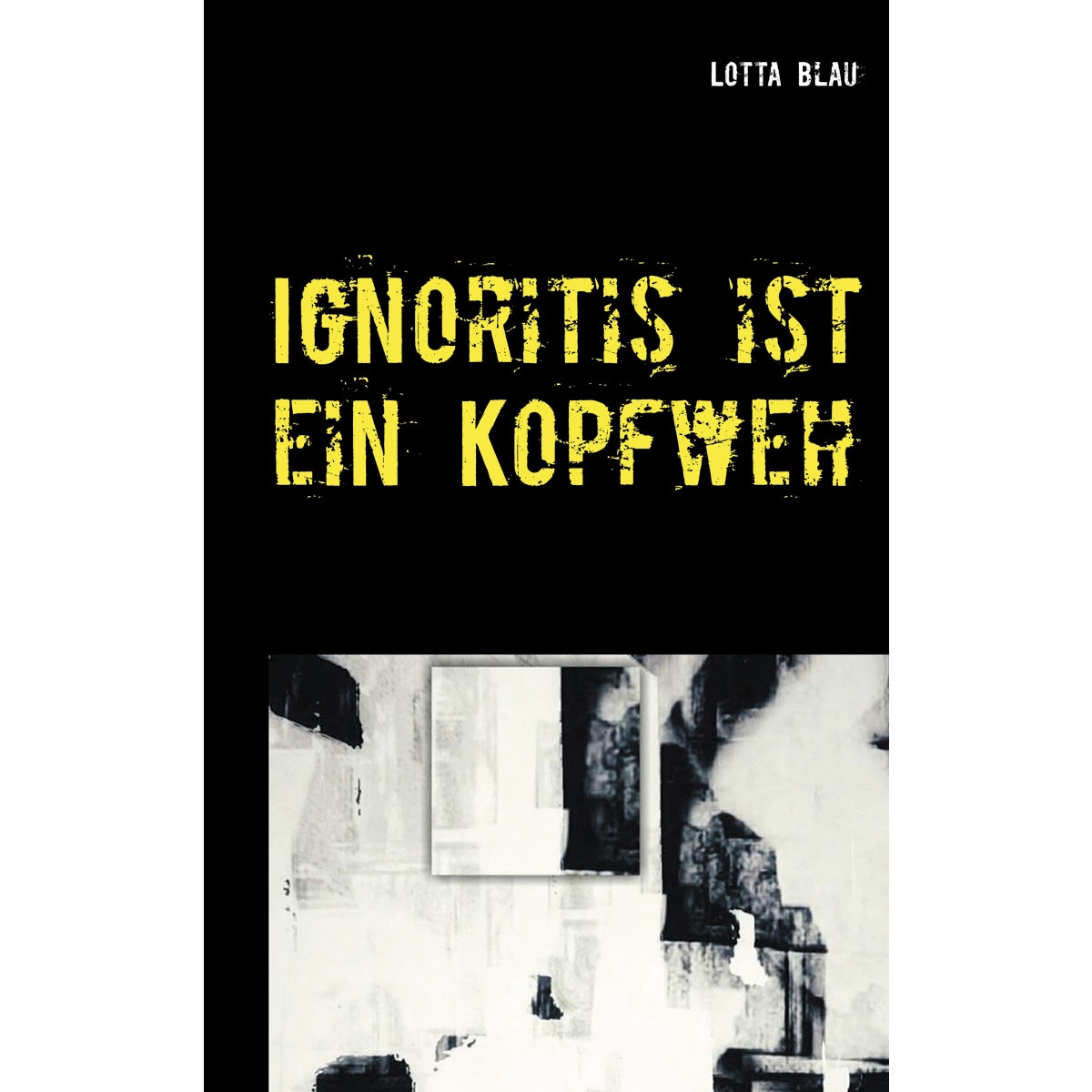 Ignoritis ist ein Kopfweh 1