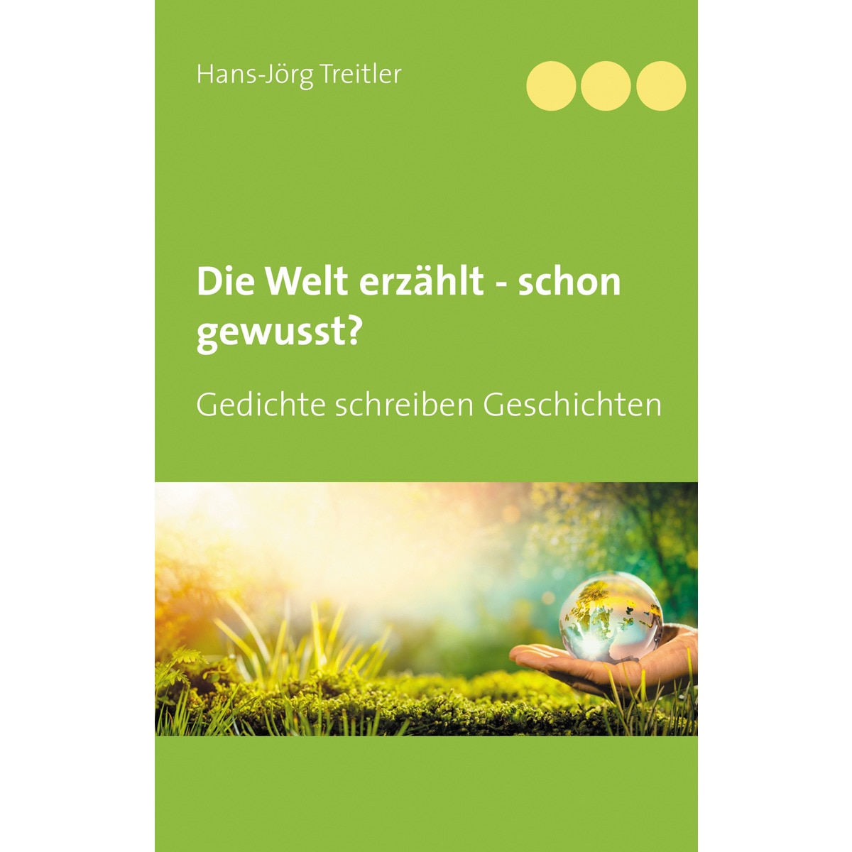 Die Welt erzählt - schon gewusst?: Gedichte schreiben Geschichten (Capa dura) 1