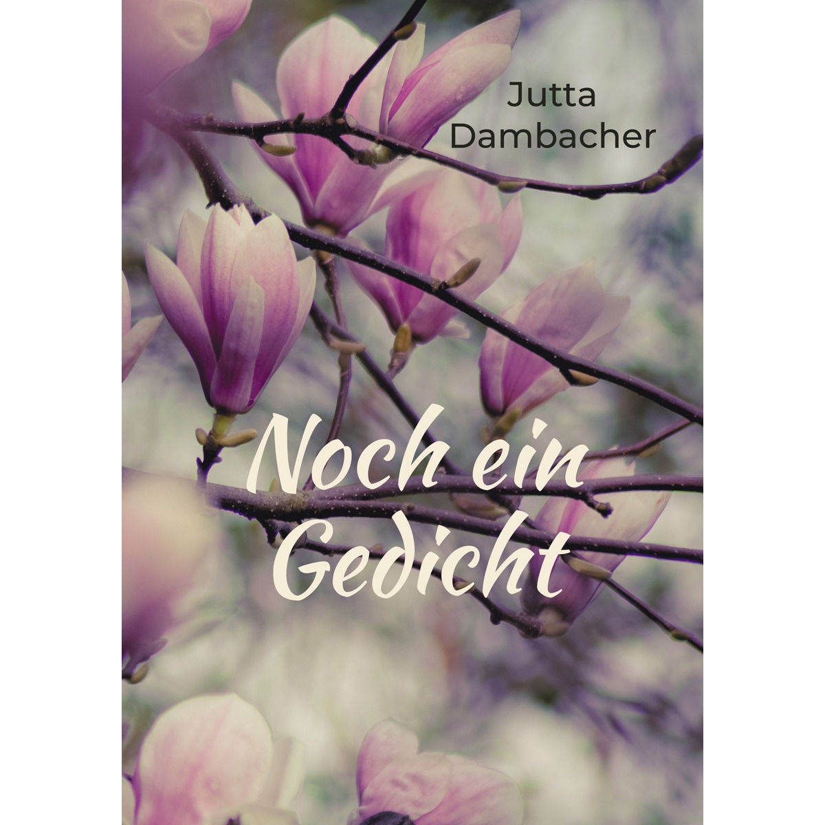 Noch ein Gedicht 1