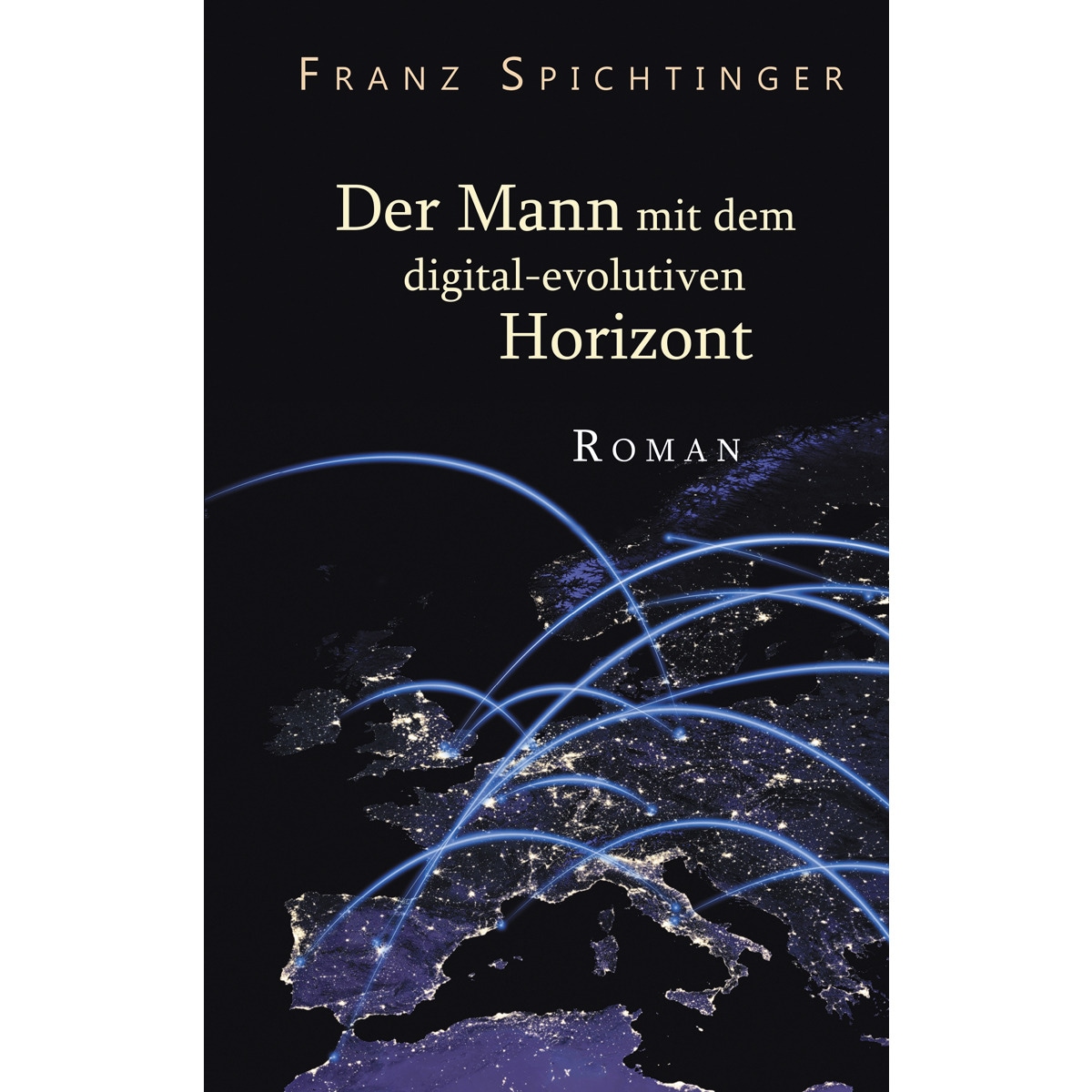 Der Mann mit dem digital-evolutiven Horizont: Roman (Capa mole) 1