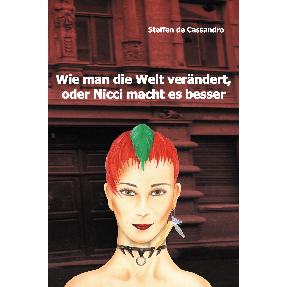 Wie man die Welt verändert, oder Nicci macht e 1