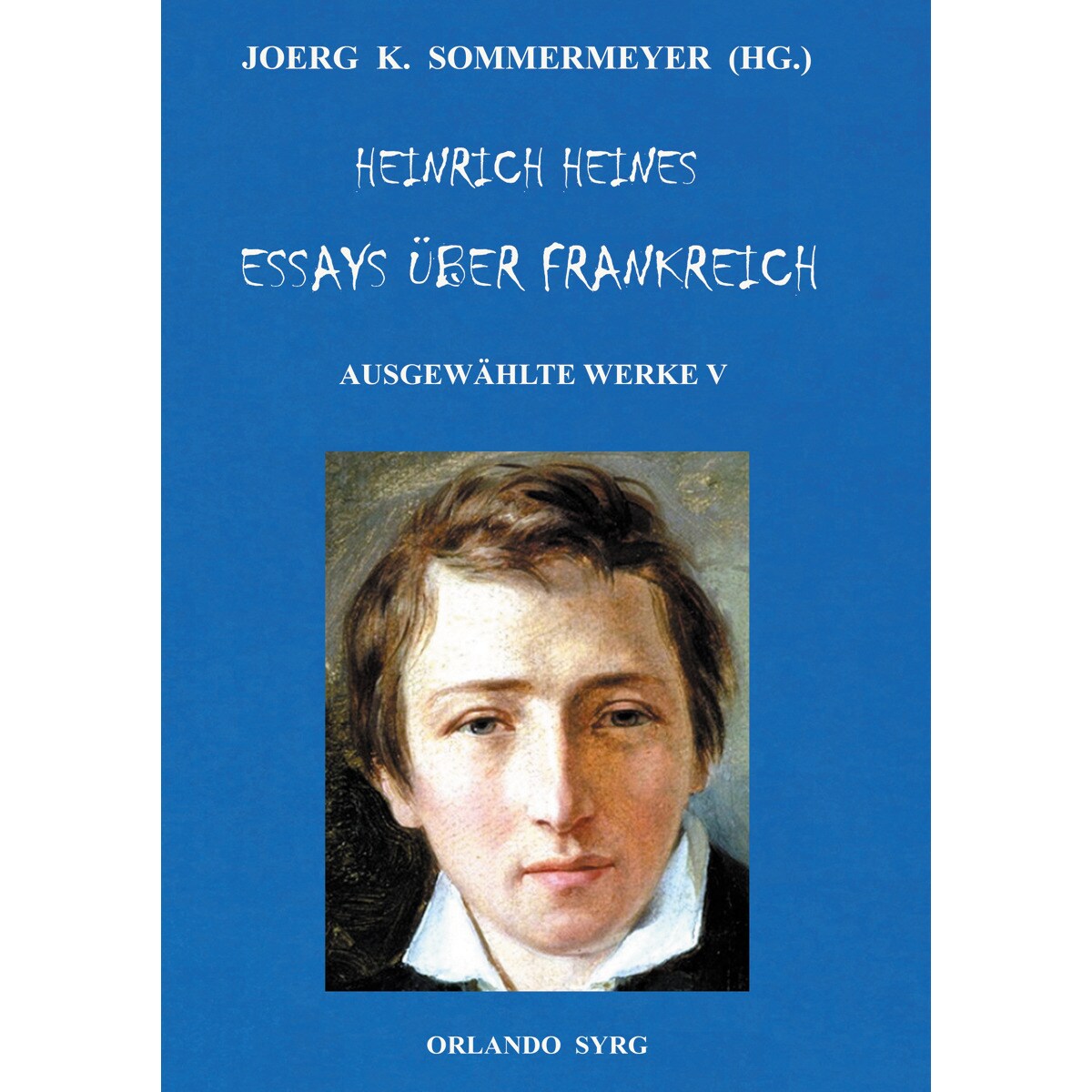 Imagem 0 de Heinrich Heines Essays über Frankreich. Ausgewählte Werke V: Französische Maler, Französische Zustände, Über die Französische Bühne, Lute (Capa mole)