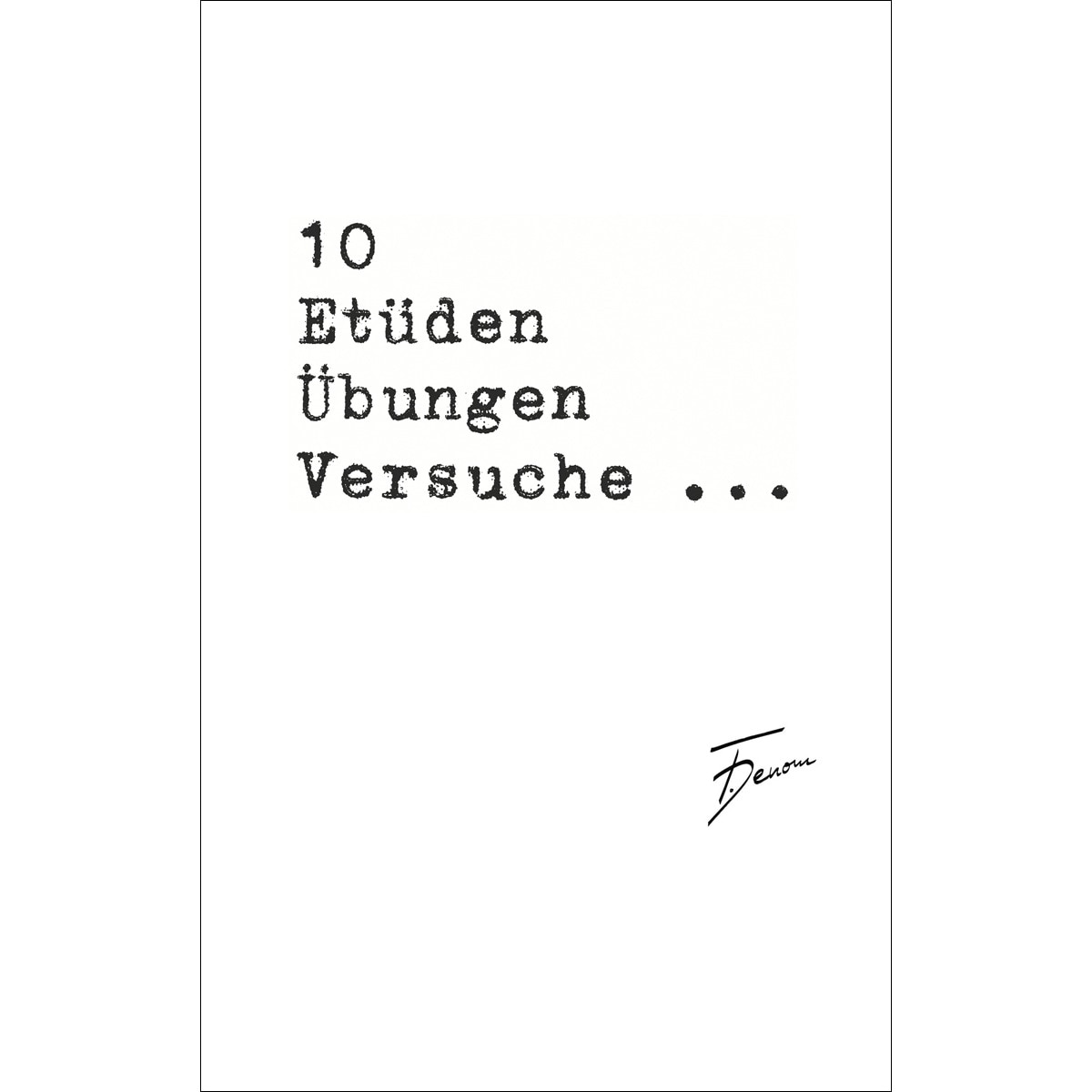 10 Etüden Übungen Versuche ... 1