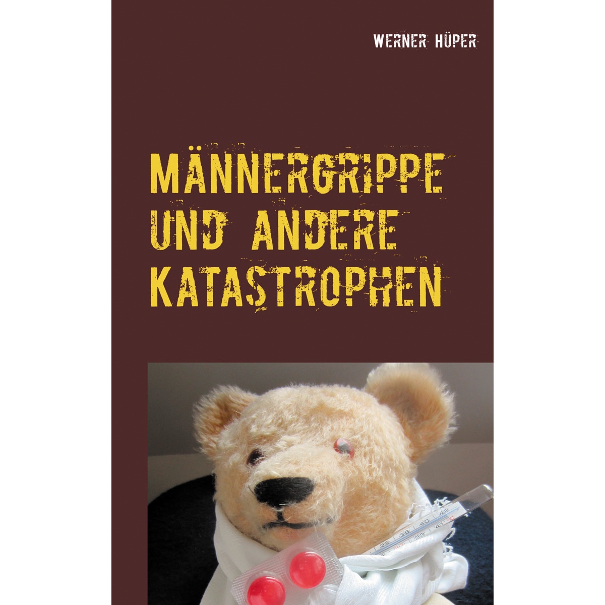 Männergrippe und andere Katastrophen 1
