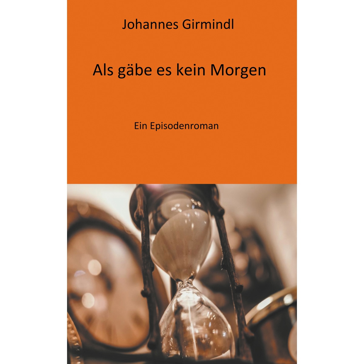 Als gäbe es kein Morgen 1