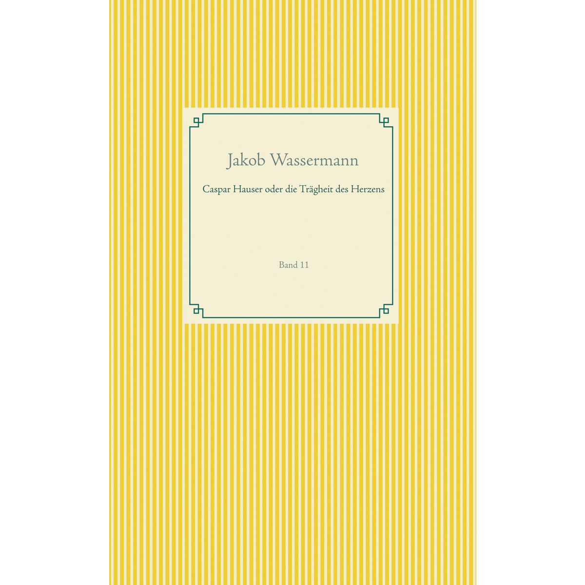 Imagem 0 de Caspar Hauser oder die Trägheit des Herzens