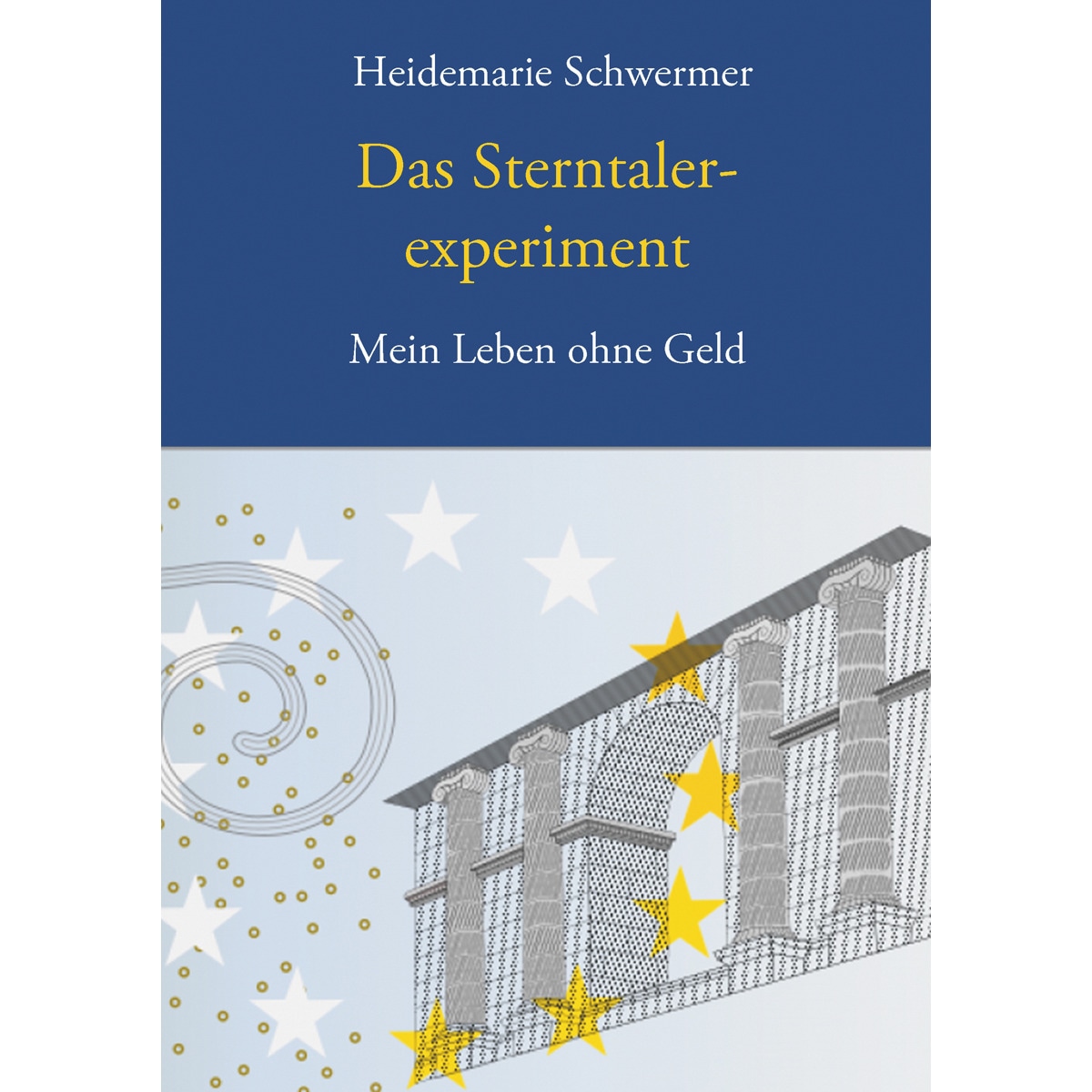 Das Sterntalerexperiment: Mein Leben ohne Geld (Capa mole) 1