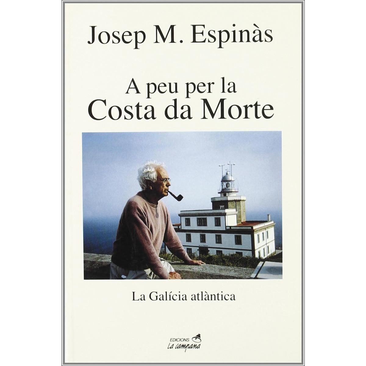 Imagen 0 de A peu per la Costa da Morte: La Galícia atlàntica (Tapa blanda)