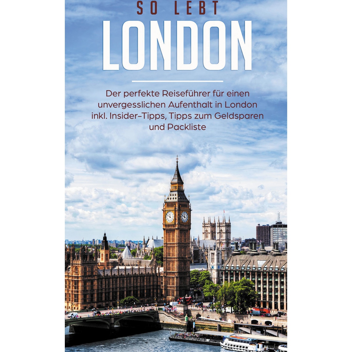 So lebt London: Der perfekte Reiseführer für e 1