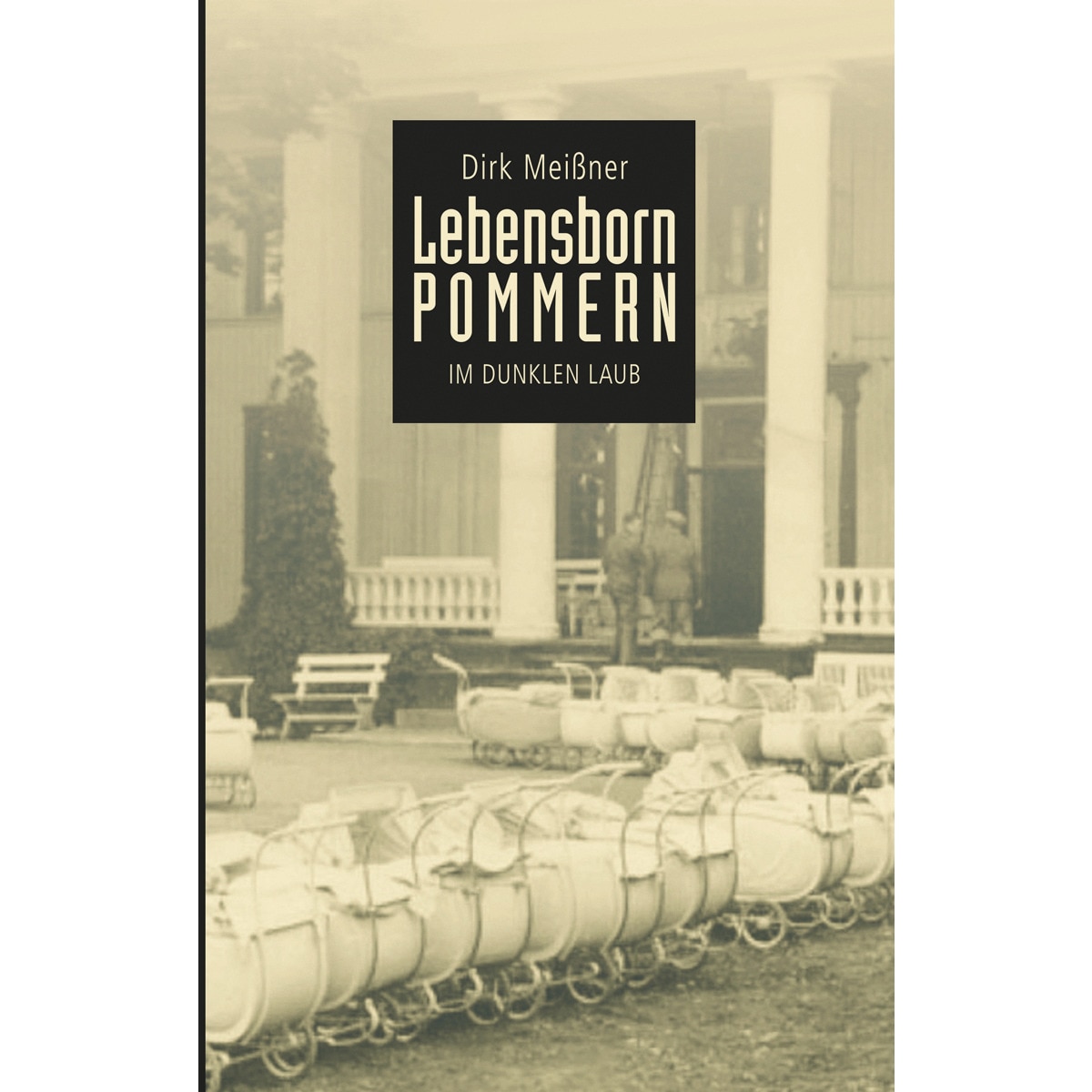 Lebensborn Pommern: Im dunklen Laub (Capa dura) 1