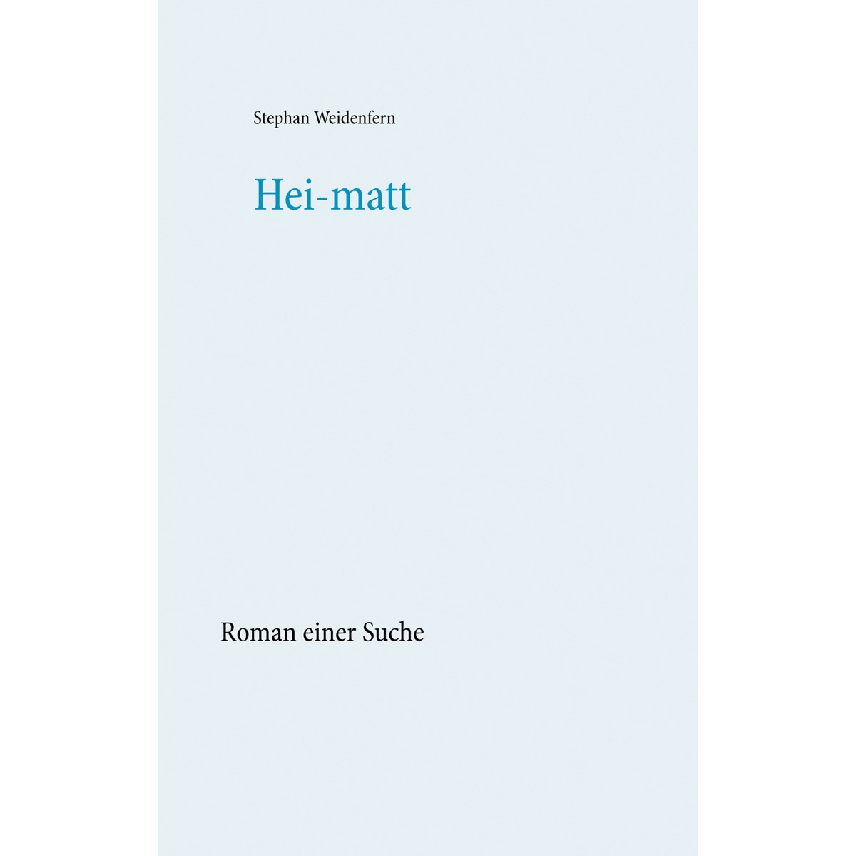 Hei-matt: Roman einer suche(Tapa blanda) 1
