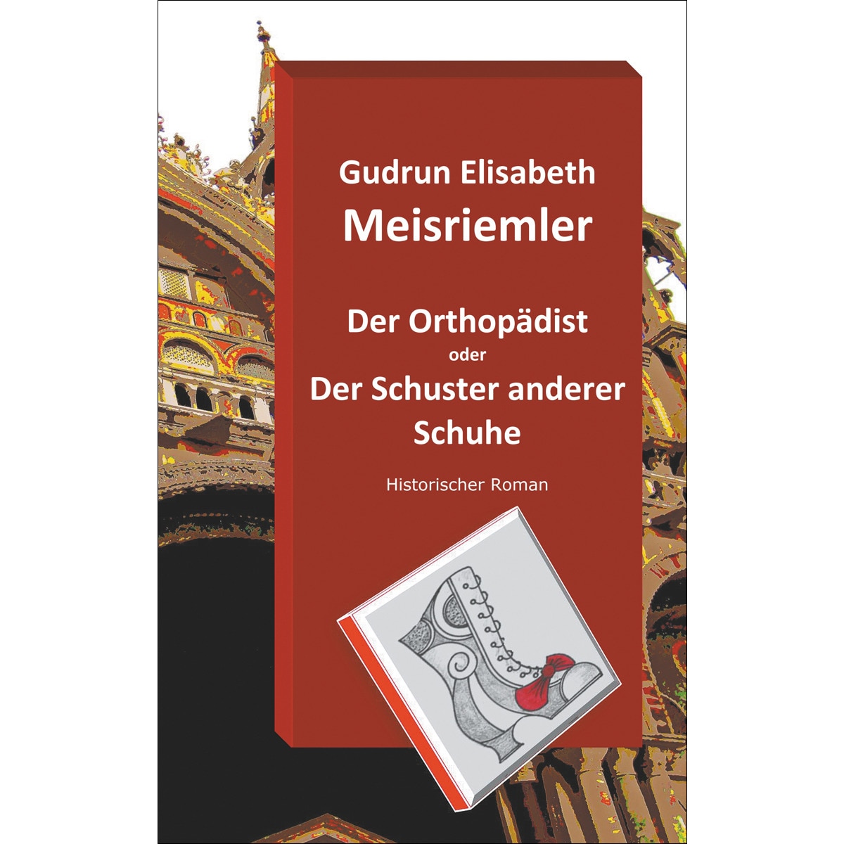 Der orthopädist: Der schuster anderer schuhe(Tapa blanda) 1
