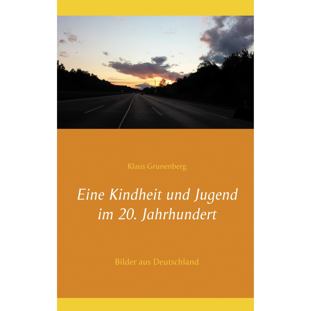 Eine Kindheit und Jugend im 20. Jahrhundert 1