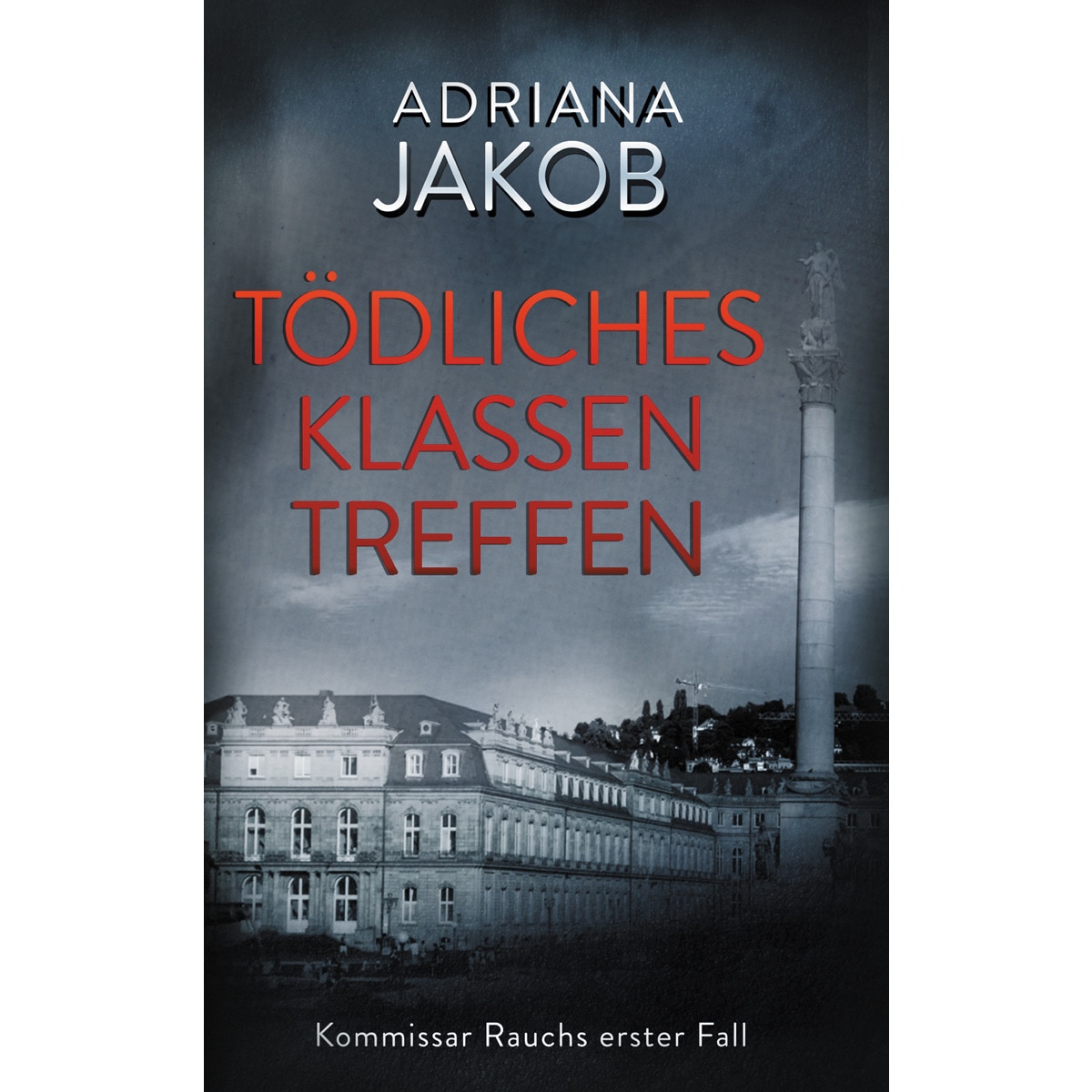 Tödliches Klassentreffen: Kommissar Rauchs erster Fall (Capa mole) 1