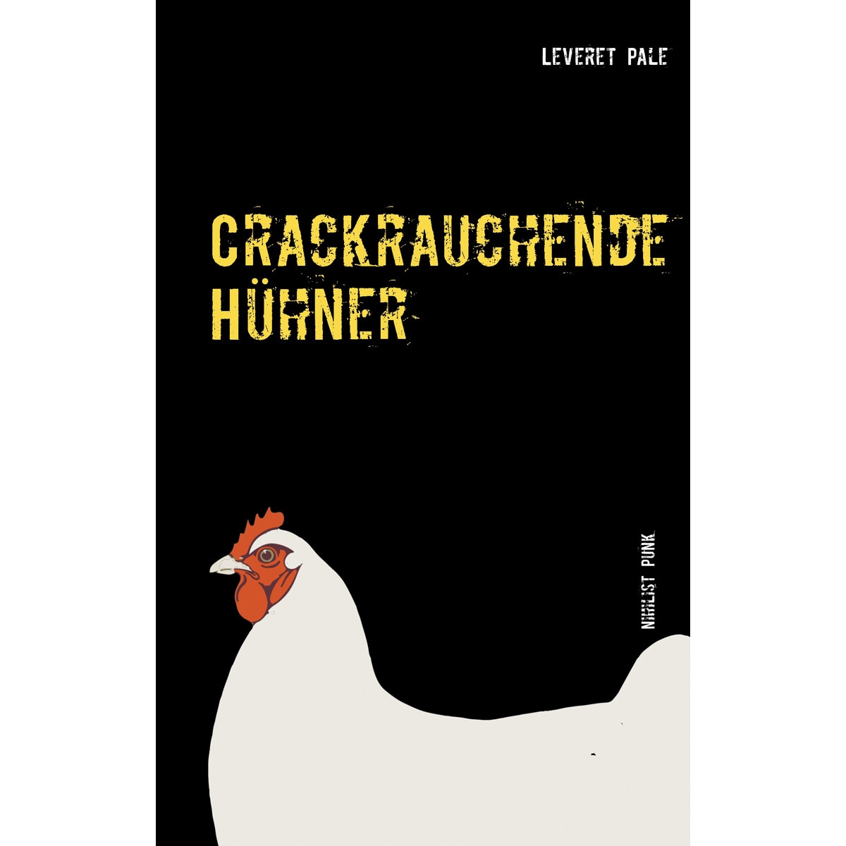 Crackrauchende Hühner: Nihilist Punk (Capa mole) 1