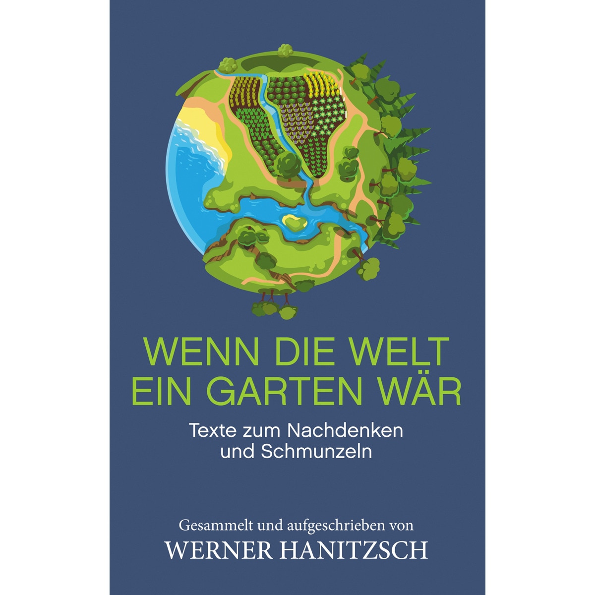 Wenn die Welt ein Garten wär 1