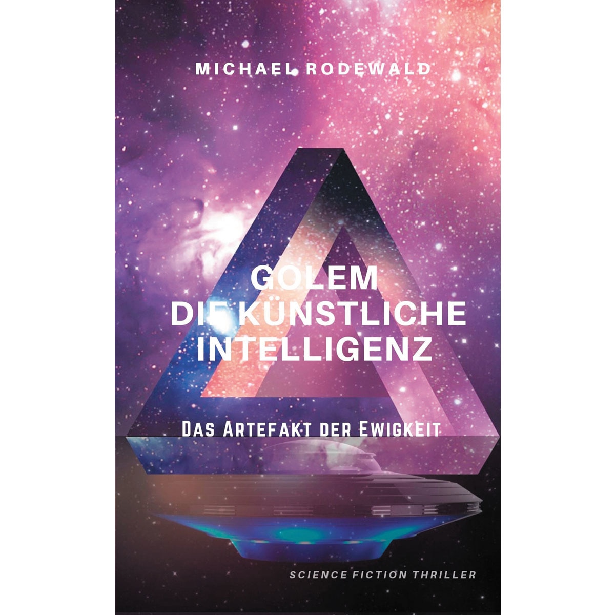 GOLEM - Die Künstliche Intelligenz: Das Artefakt der Ewigkeit 1