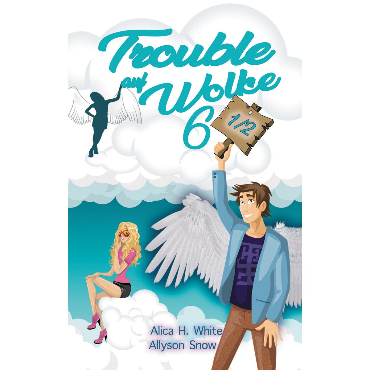 Trouble auf Wolke 6 1/2 1