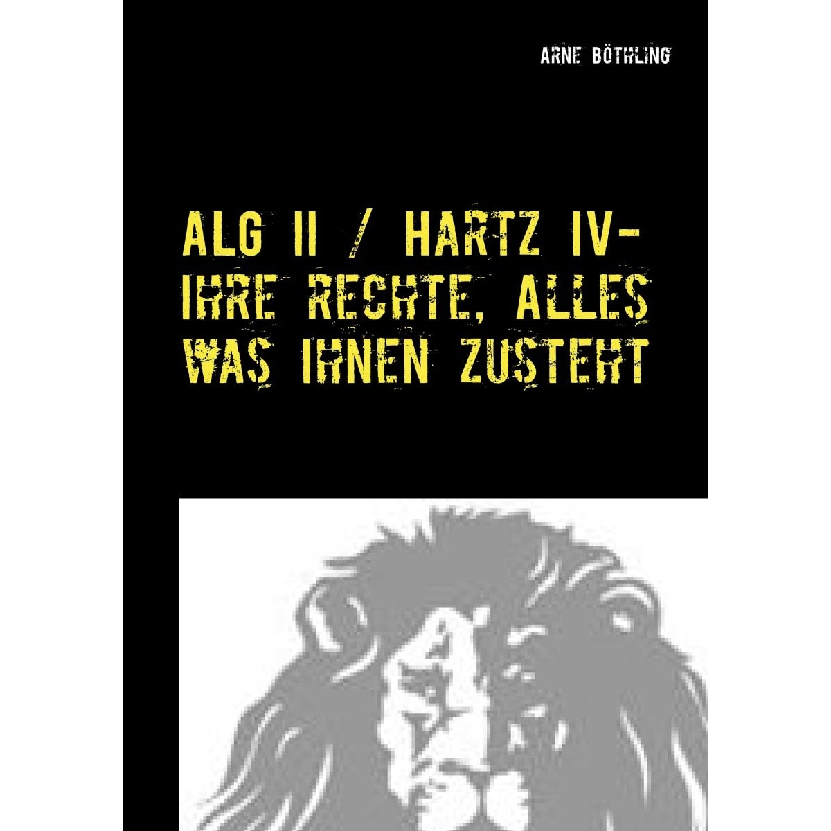 Imagem 0 de ALG II / Hartz IV - Ihre Rechte, alles was Ihnen zusteht: Auf Augenhöhe mit dem Jobcenter (Capa mole)