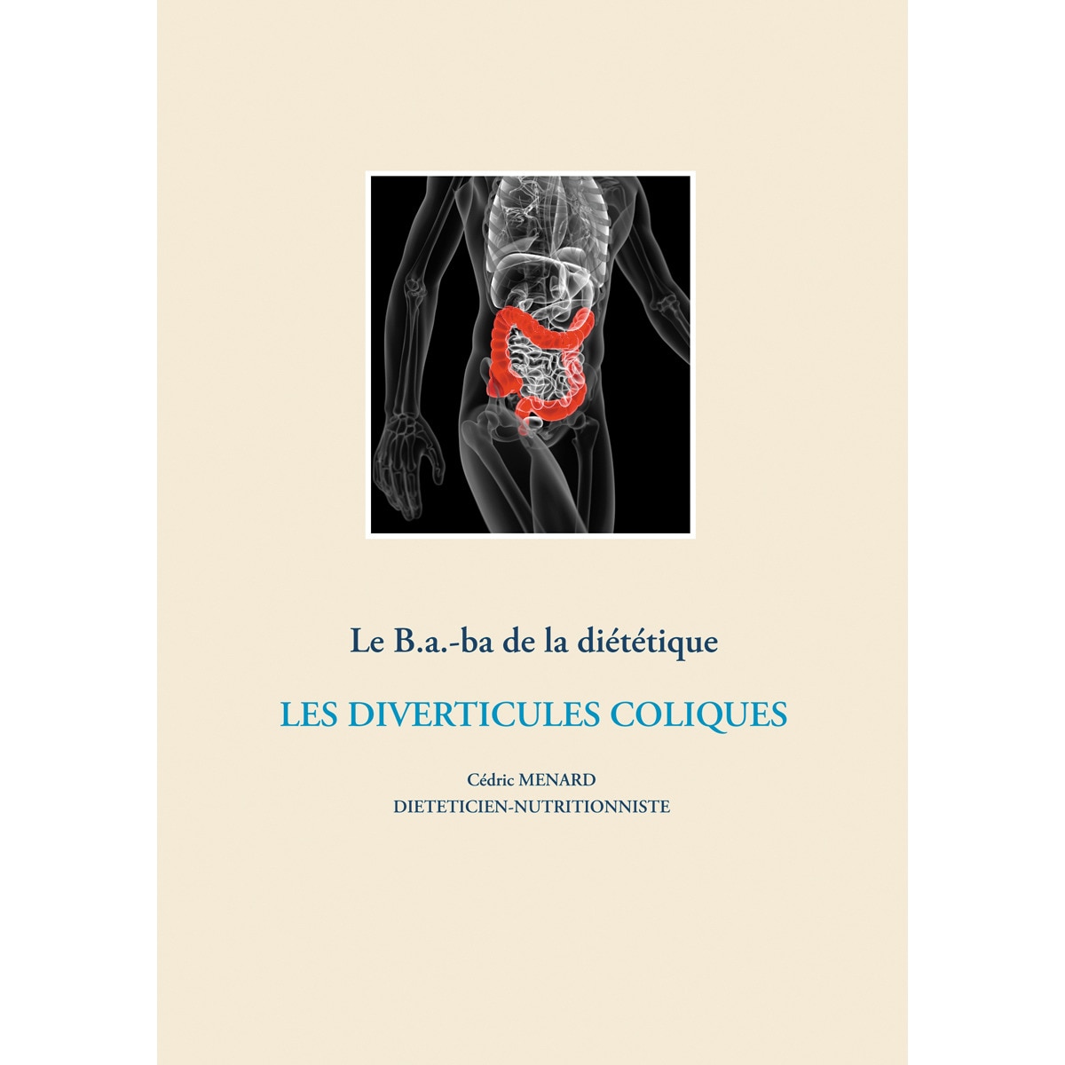 Imagem 0 de Le B.a.-Ba. diététique pour les diverticules coliques (Capa mole)