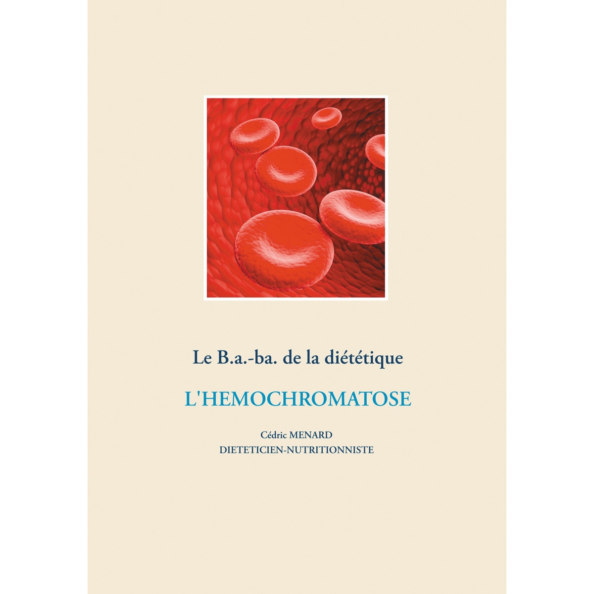 Imagem 0 de Le B.a.-ba. de la diététique pour l'hémochromatose (Capa mole)