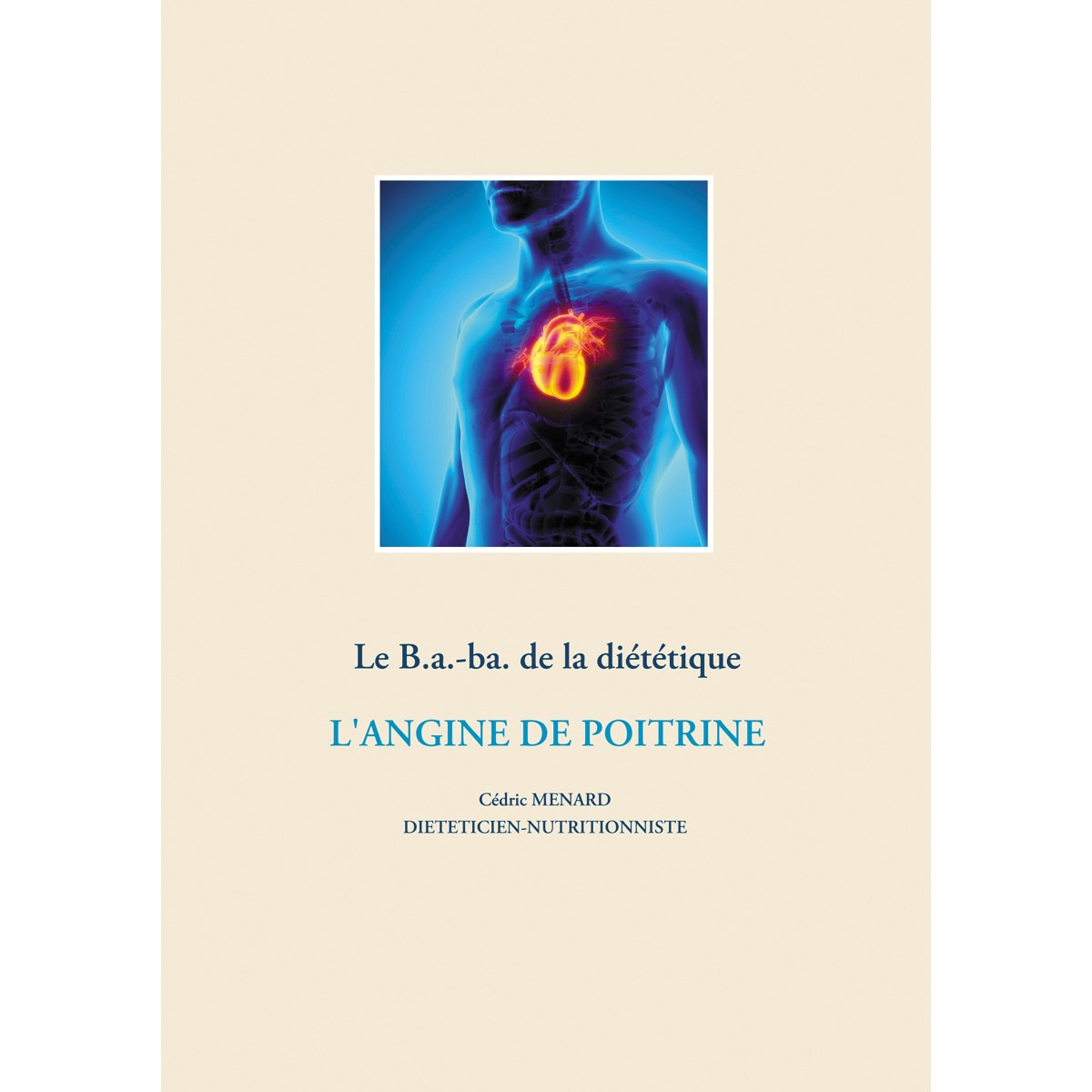 Le B.a.-ba. de la diététique pour l'angine de poitrine (Capa mole) 1