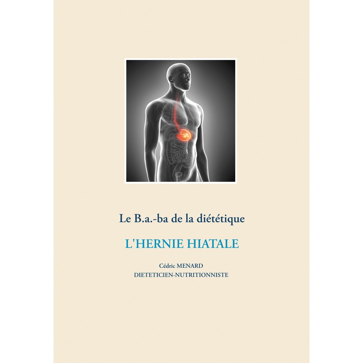 Le B.a.-ba diététique de l'hernie hiatale (Capa mole) 1