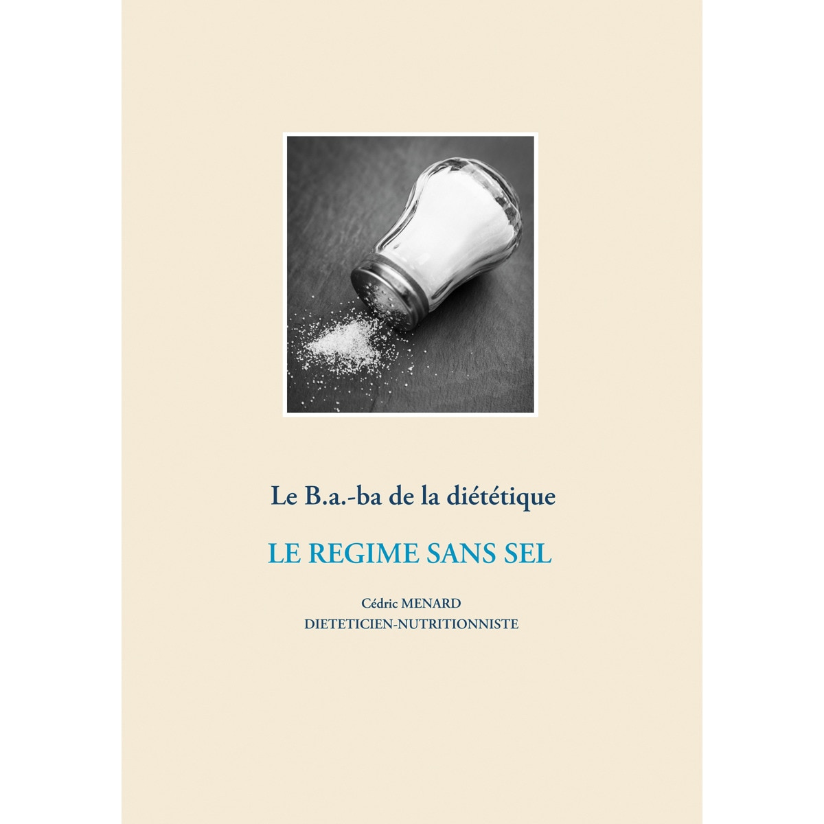 Le B.a.-ba de la diététique pour le régime sans sel (Capa mole) 1