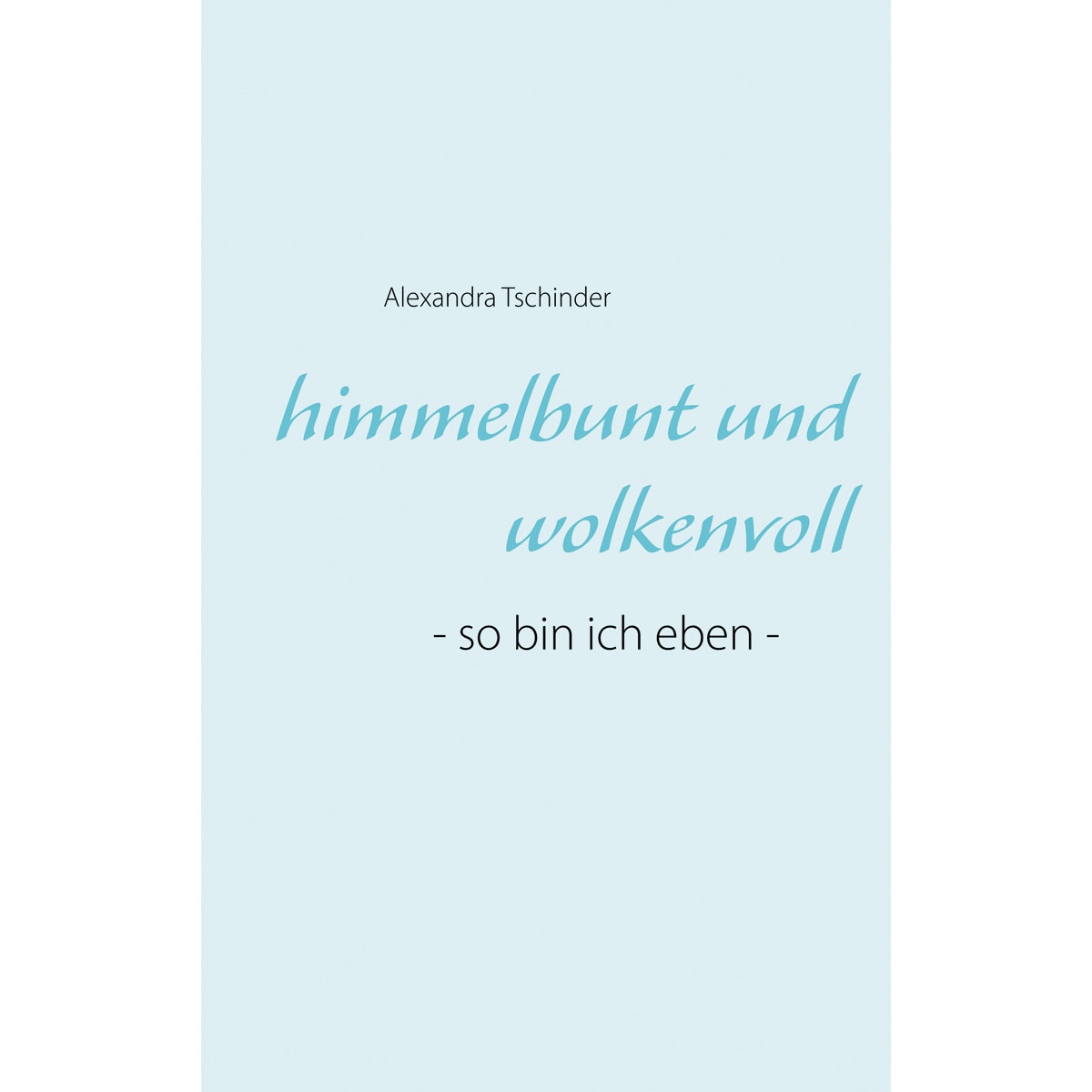 himmelbunt und wolkenvoll 1