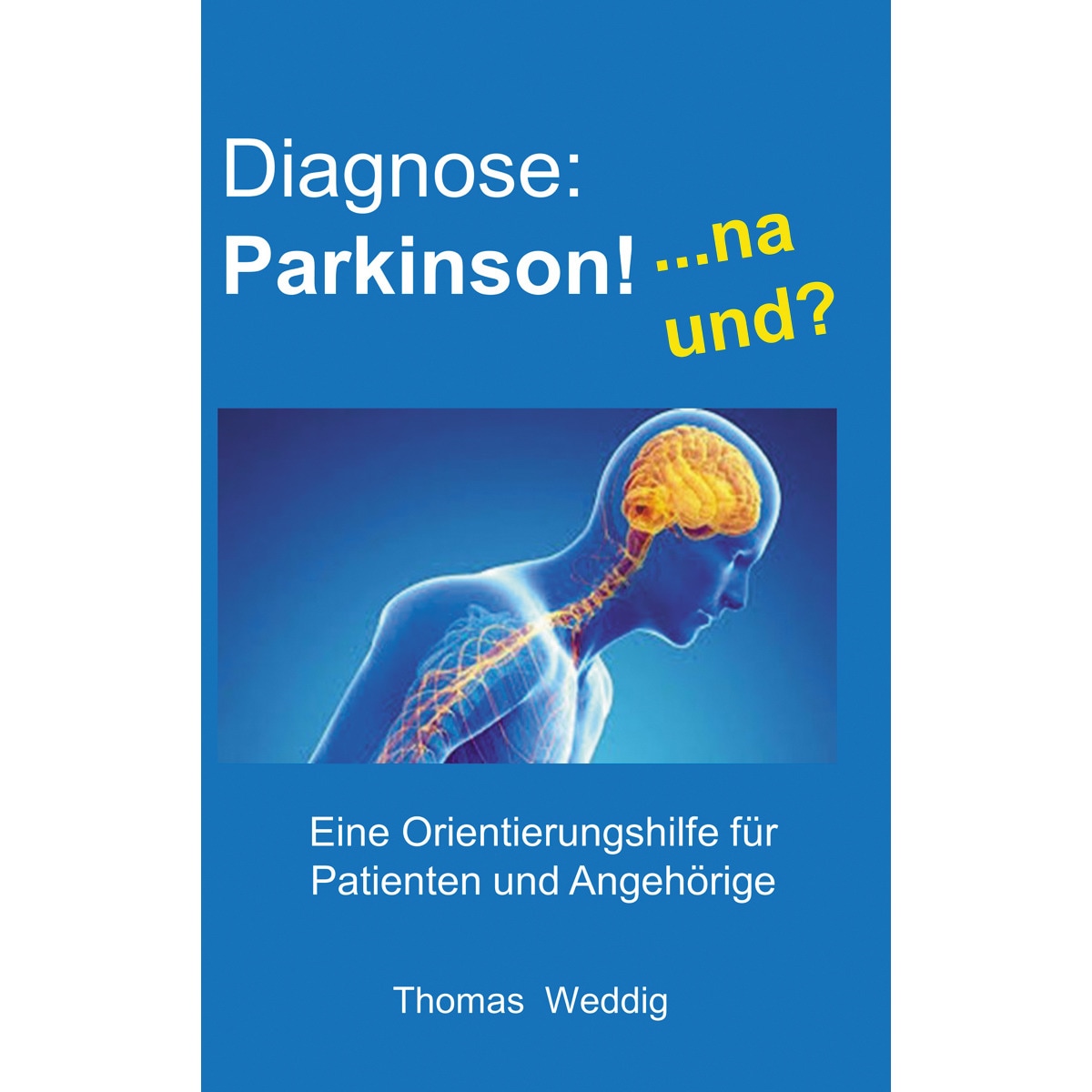 Diagnose: Parkinson!    ... na und? (Capa mole) 1