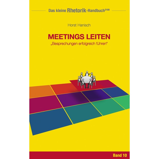 Imagen 0 de Rhetorik-Handbuch 2100 - Meetings leiten: Besprechungen erfolgreich führen  (Tapa blanda)