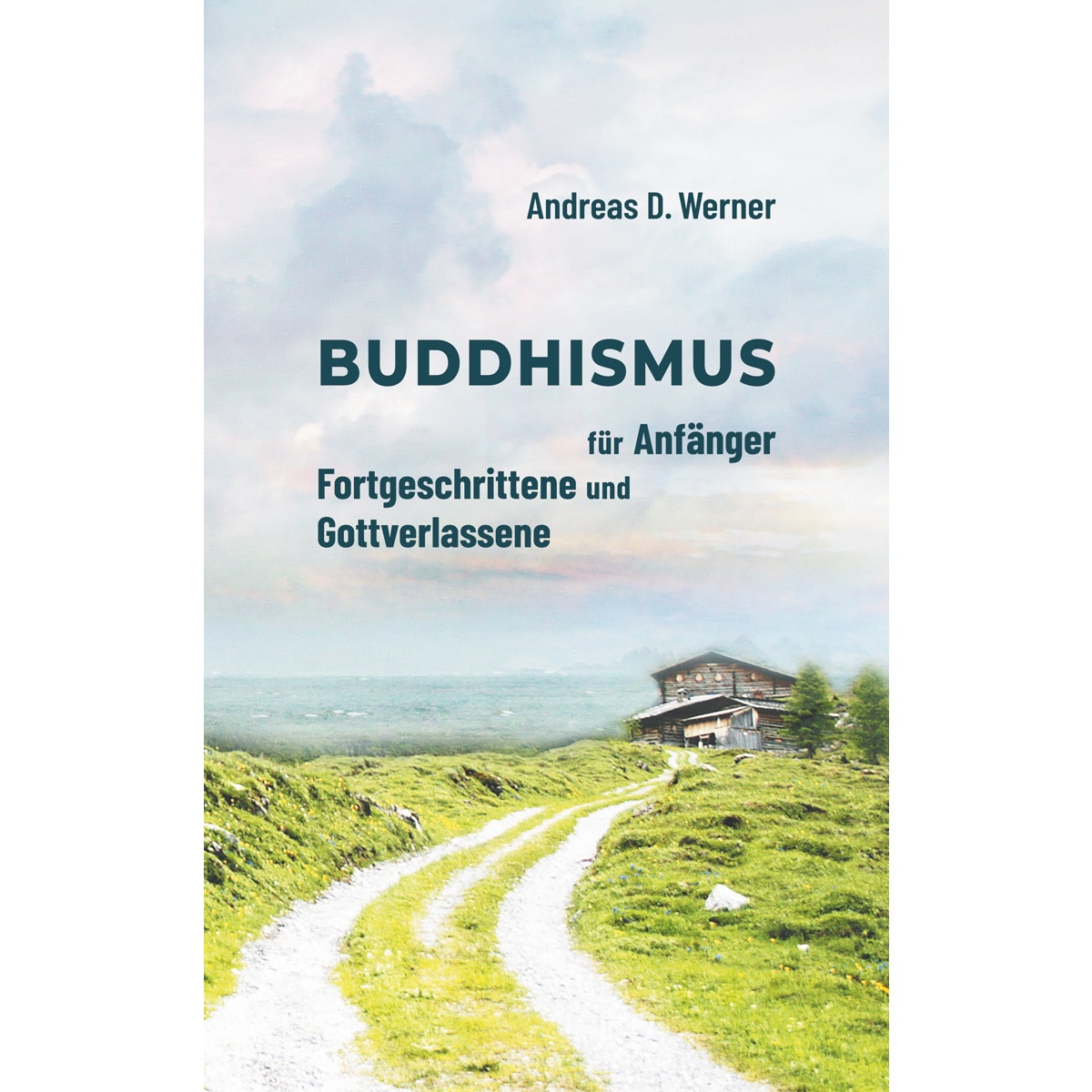 Buddhismus für Anfänger, Fortgeschrittene und G 1