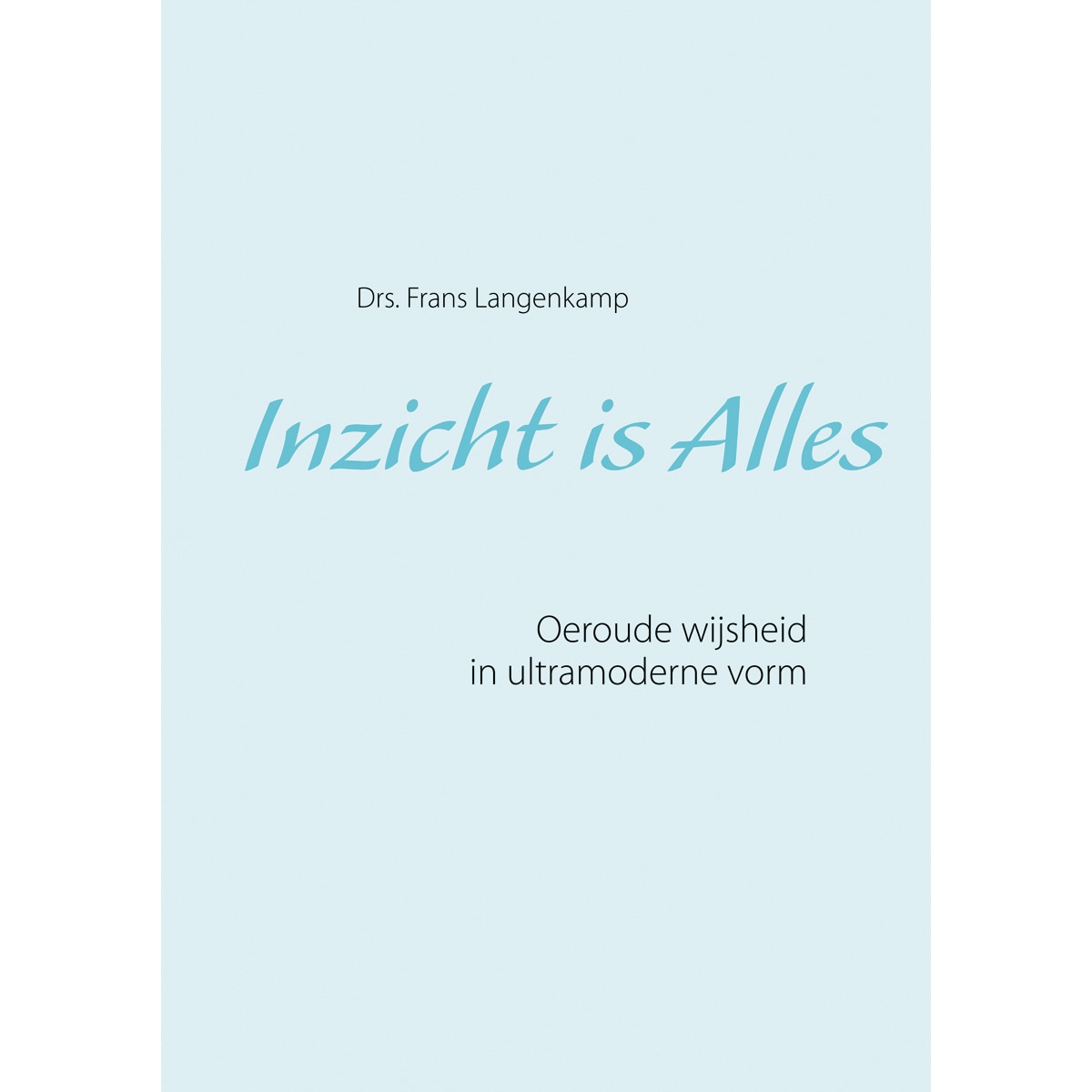 Inzicht is Alles 1